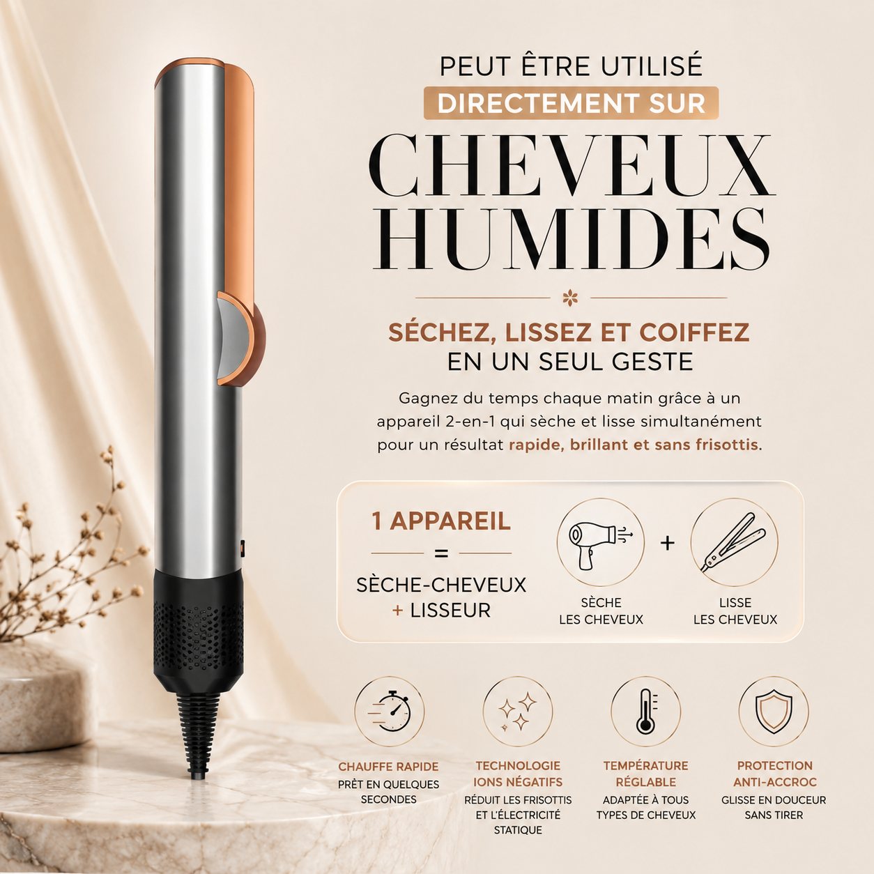 Utilisable sur cheveux humides — sèche, lisse et coiffe